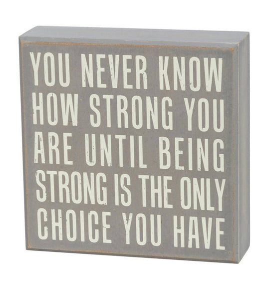 Box Sign - Being Strong